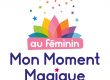 Sophrologie : atelier Mon Moment Magique Au Féminin - Béatrice Thetiot